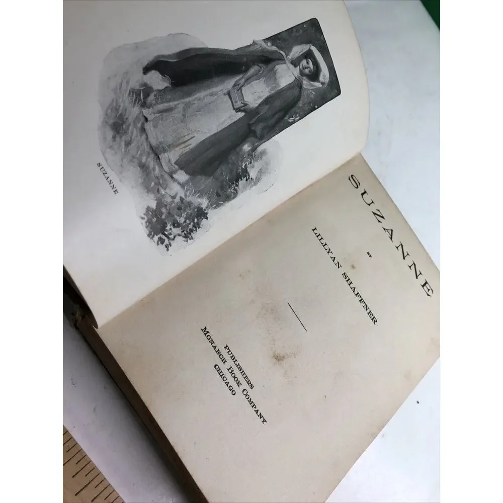 Suzanne by Lillyan Shaffner Copyright 1906 W/ Illustrations Hardcover